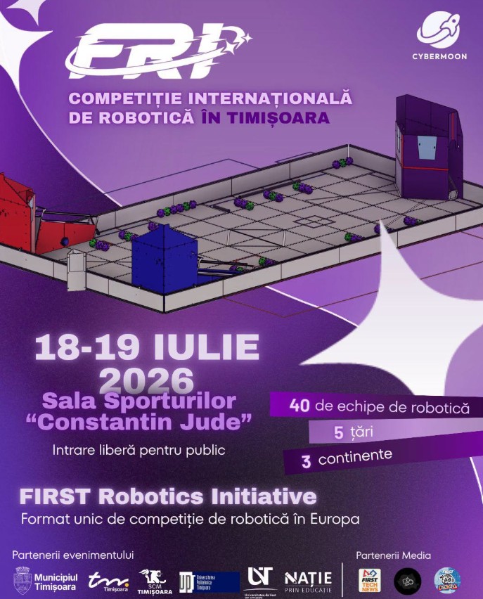 robotica 1 - Sursa de Vest Poster advertising FIRST Robotics Initiative in Timișoara (July 18–19, 2026) at Sala Sporturilor Constantin Jude; showcases a robotic arena with purple gradient, logos, and text about 40 teams from 3 continents, free public entry.