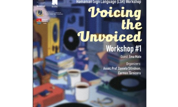 Poster advertising a Romanian Sign Language workshop titled 'Voicing the Unvoiced' — Workshop #1 with guest Ema Mate.